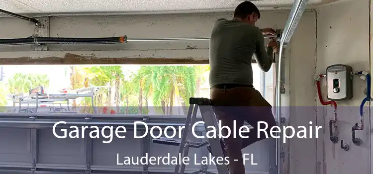  Garage Door Cable Repair Lauderdale Lakes - FL
