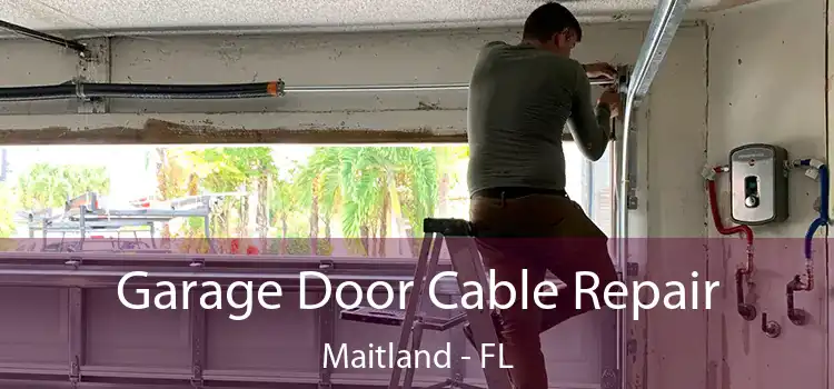  Garage Door Cable Repair Maitland - FL