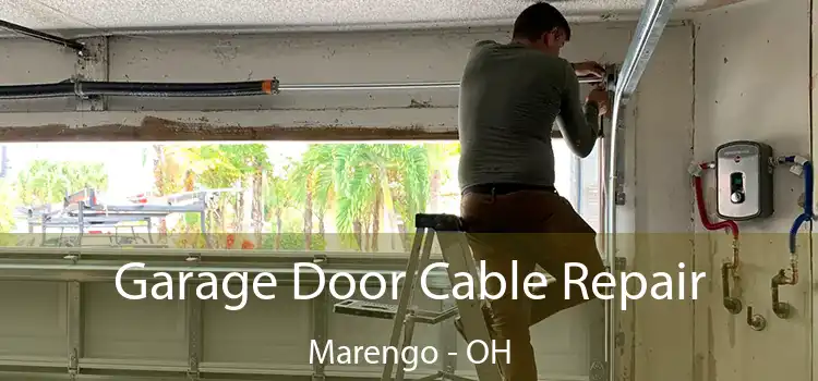  Garage Door Cable Repair Marengo - OH