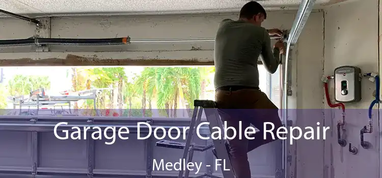  Garage Door Cable Repair Medley - FL