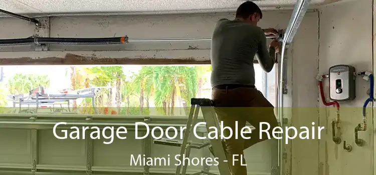  Garage Door Cable Repair Miami Shores - FL