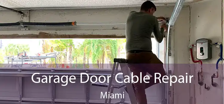  Garage Door Cable Repair Miami