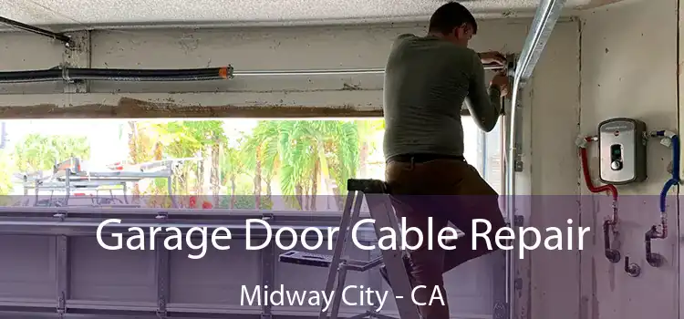  Garage Door Cable Repair Midway City - CA