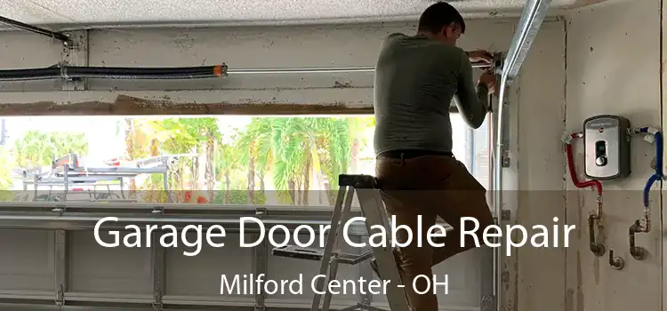  Garage Door Cable Repair Milford Center - OH