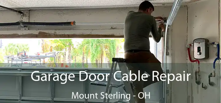  Garage Door Cable Repair Mount Sterling - OH