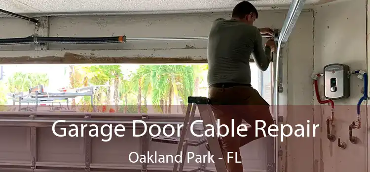  Garage Door Cable Repair Oakland Park - FL