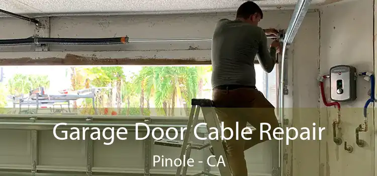  Garage Door Cable Repair Pinole - CA