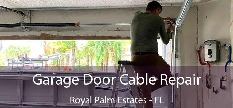  Garage Door Cable Repair Royal Palm Estates - FL