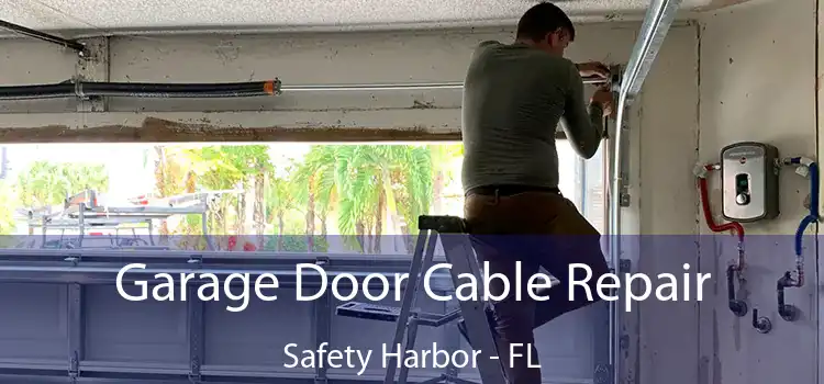  Garage Door Cable Repair Safety Harbor - FL