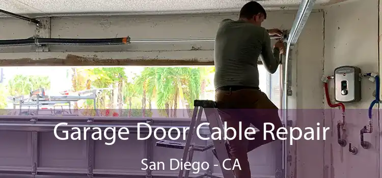  Garage Door Cable Repair San Diego - CA