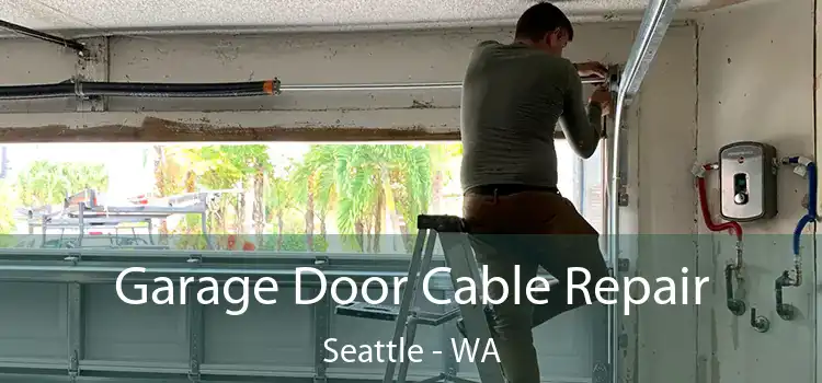  Garage Door Cable Repair Seattle - WA