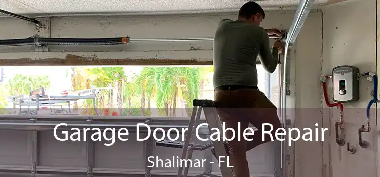  Garage Door Cable Repair Shalimar - FL