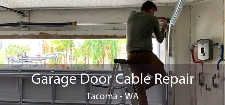  Garage Door Cable Repair Tacoma - WA