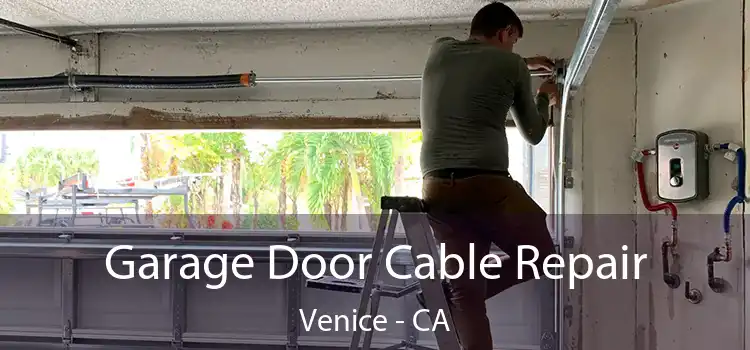  Garage Door Cable Repair Venice - CA