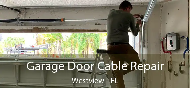  Garage Door Cable Repair Westview - FL