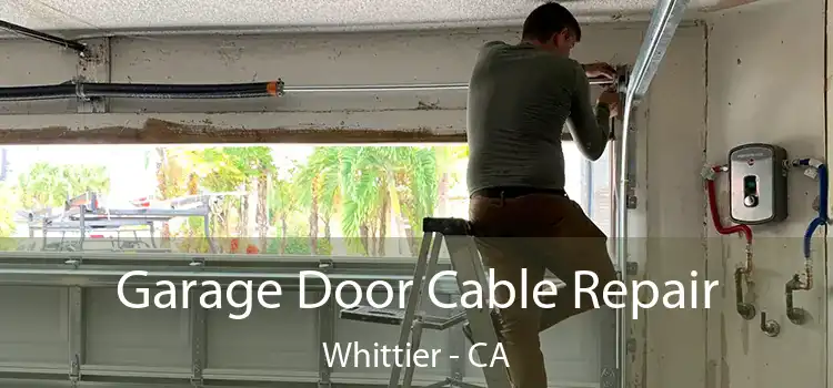 Garage Door Cable Repair Whittier - CA