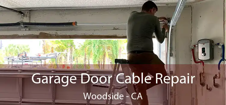 Garage Door Cable Repair Woodside - CA