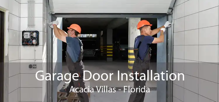 Garage Door Installation Acacia Villas - Florida