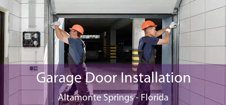 Garage Door Installation Altamonte Springs - Florida