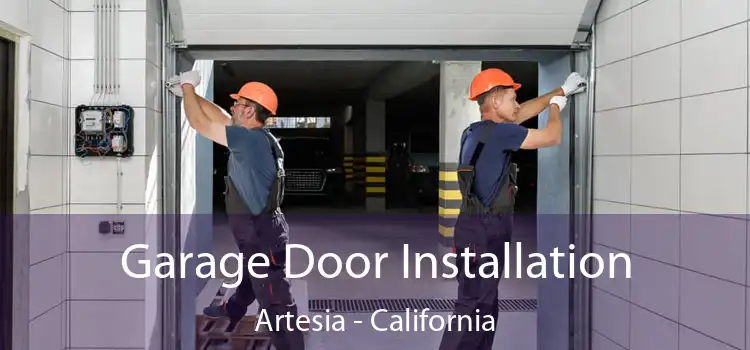 Garage Door Installation Artesia - California