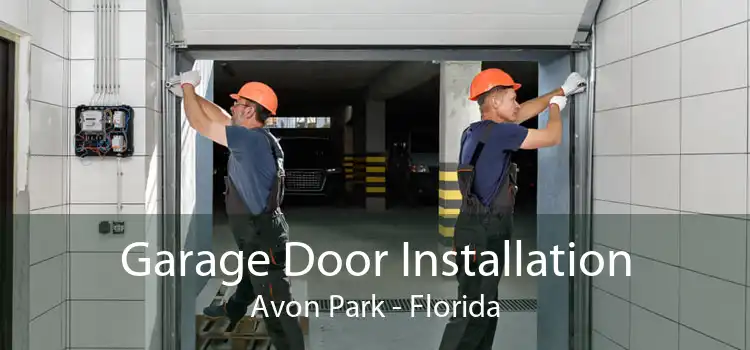 Garage Door Installation Avon Park - Florida