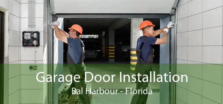 Garage Door Installation Bal Harbour - Florida