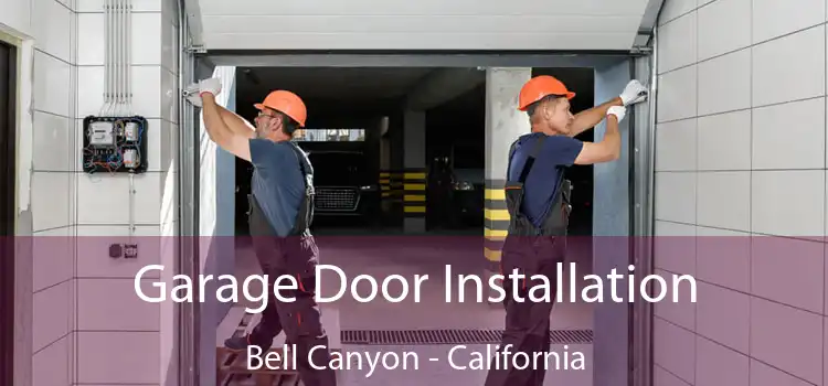 Garage Door Installation Bell Canyon - California