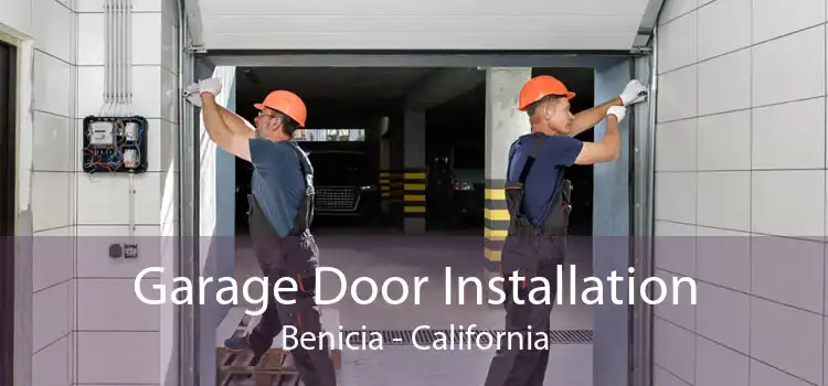 Garage Door Installation Benicia - California