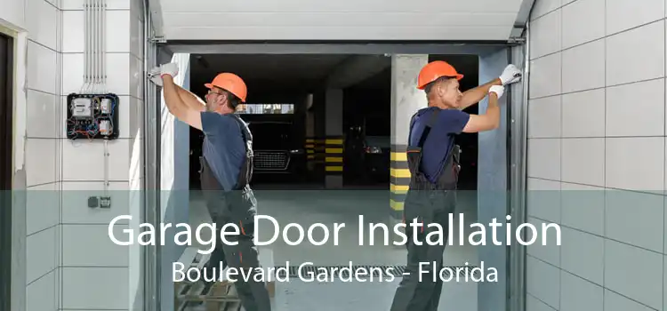 Garage Door Installation Boulevard Gardens - Florida