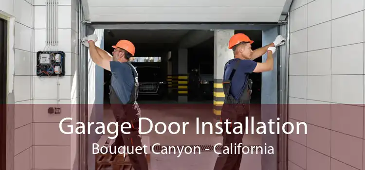 Garage Door Installation Bouquet Canyon - California
