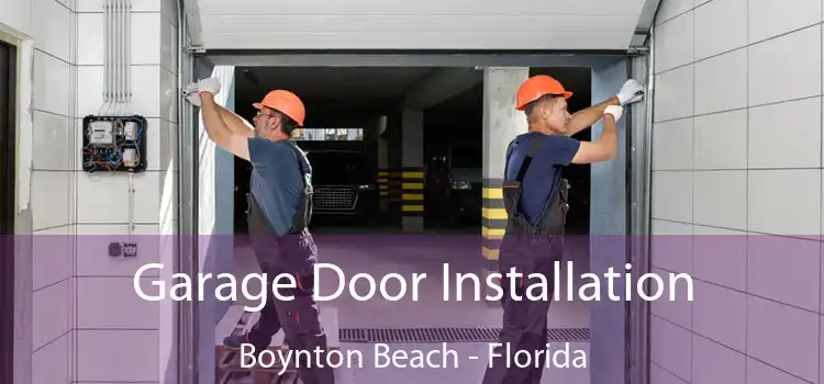 Garage Door Installation Boynton Beach - Florida