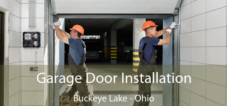 Garage Door Installation Buckeye Lake - Ohio