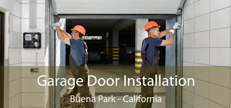 Garage Door Installation Buena Park - California