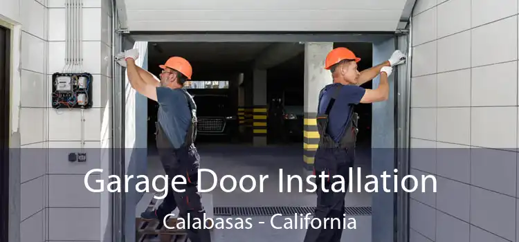 Garage Door Installation Calabasas - California