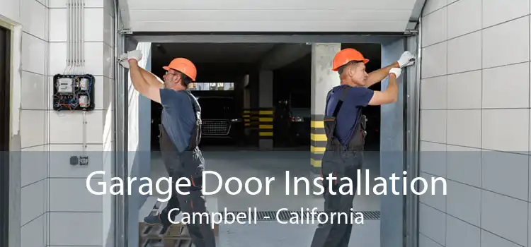 Garage Door Installation Campbell - California