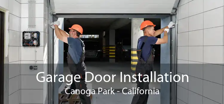 Garage Door Installation Canoga Park - California