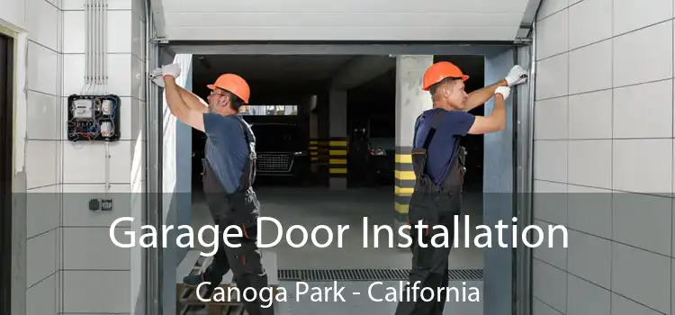 Garage Door Installation Canoga Park - California