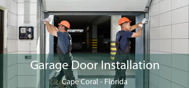 Garage Door Installation Cape Coral - Florida