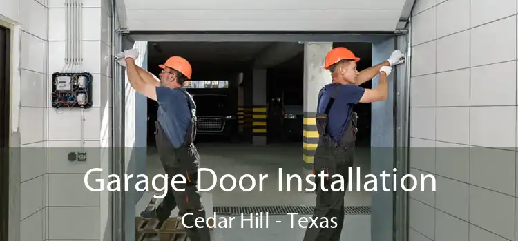 Garage Door Installation Cedar Hill - Texas