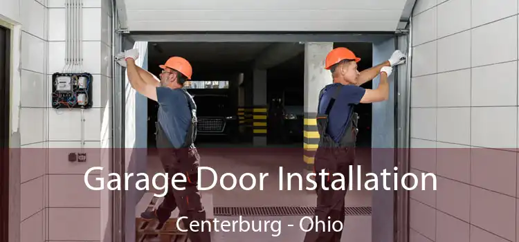 Garage Door Installation Centerburg - Ohio