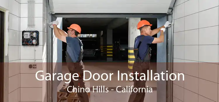 Garage Door Installation Chino Hills - California