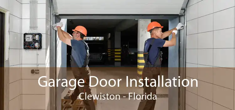 Garage Door Installation Clewiston - Florida