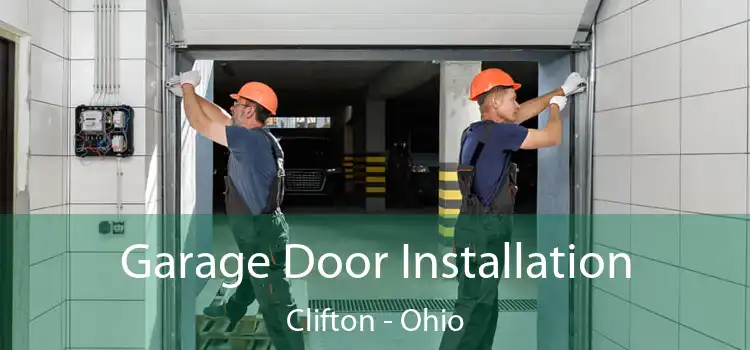 Garage Door Installation Clifton - Ohio