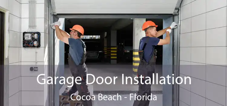 Garage Door Installation Cocoa Beach - Florida