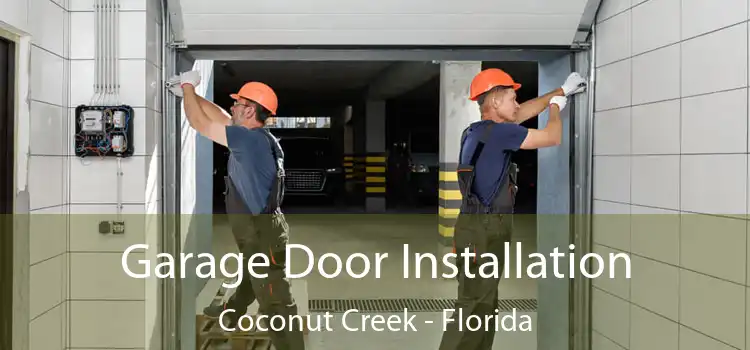 Garage Door Installation Coconut Creek - Florida