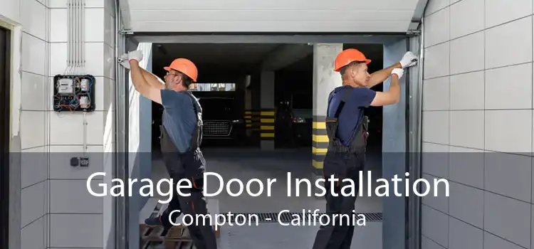 Garage Door Installation Compton - California
