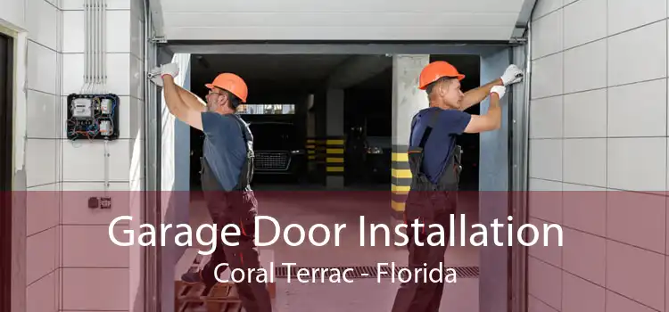 Garage Door Installation Coral Terrac - Florida