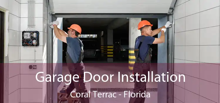 Garage Door Installation Coral Terrac - Florida