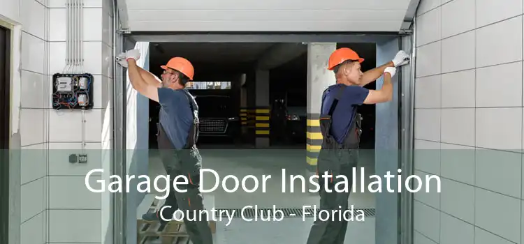 Garage Door Installation Country Club - Florida