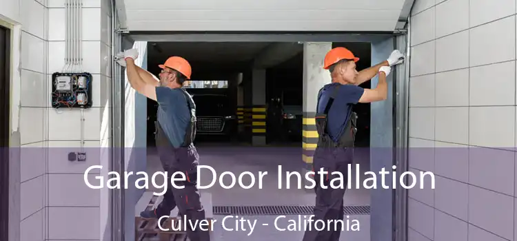 Garage Door Installation Culver City - California